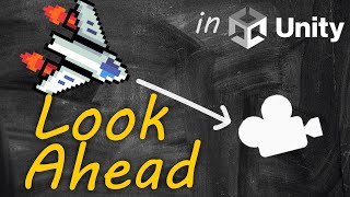 Look Ahead Camera in Unity 2D - Tutorial
