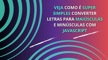 Transforme Texto em MAIÚSCULAS e minúsculas com Facilidade usando Javascript!