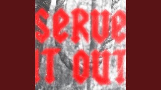Serve It Out (feat. Mavo)