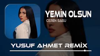 Ceren Sagu - Yemin Olsun (Yusuf Ahmet Remix) Hissettim ama konduramadım