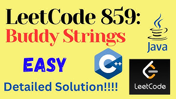 LeetCode 859 : Buddy Strings || EASY || C++ || JAVA || Detailed Solution