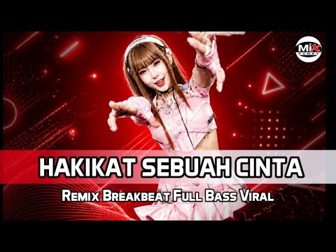 DJ BREAKBEAT TERBARU VIRAL 2026 🎶 HAKIKAT SEBUAH CINTA | BREAKBEAT INDO GALAU 2026