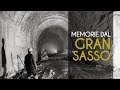 Memorie dal Traforo del Gran Sasso, testimonianze e ricordi