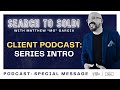Search to Sold! with Matthew &quot;MG&quot; Garcia | Client Podcast Series Intro