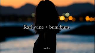 Karl wine ( bum bum )