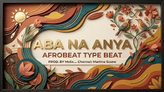 Details Afro Type Beat 2027 - Aba na Anya | Afrobeat Instrumental | MxSx Update