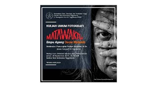 Kuliah Umum Fotografi Mata Waktu Bersama Empu Ageng Oscar Motuloh