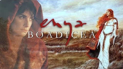 Enya – Boadicea