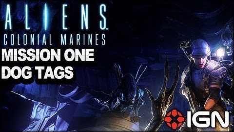Aliens Colonial Marines - Mission 1 Dog Tags - Distress - Walkthrough
