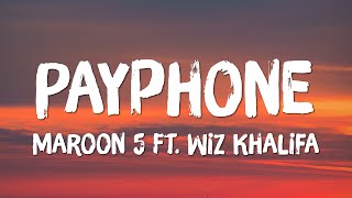 Maroon 5 Ft. Wiz Khalifa - Payphone (Lyrics)