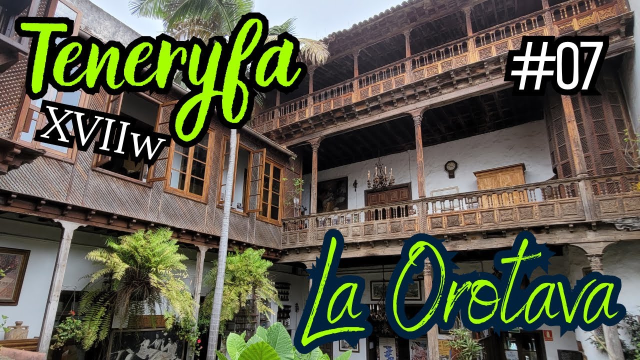 Teneryfa #7 - La Orotava, miasteczko z czasów kolonialnych