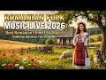 Romanian Folk Music Live 2026 🌿 Best Romanian Ethno Folk Music | Traditional Romanian Folk Songs Mix