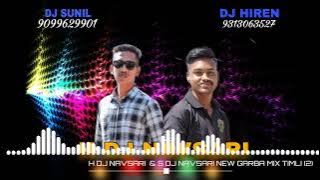H DJ NAVSARI & S DJ NAVSARI GARBA MIX TIMLI 2024 π₯ππΊ