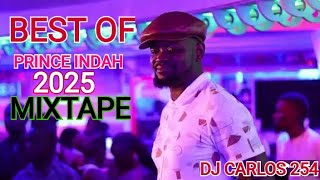  Best Of Prince Indah Ohangla  Mix 2025trending  Mix For 2025