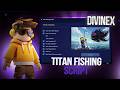 Titan Fishing Script | Roblox Titan Fishing Script |, Auto Sell, AUTO FISHING | ios/android/pc