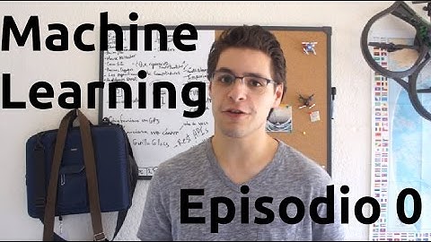 Machine learning (Aprendizaje automático) Ep. 0