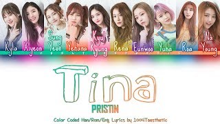 PRISTIN (프리스틴) - Tina ‘It’s Obvious’ (티나) Color Coded Han/Rom/Eng Lyrics