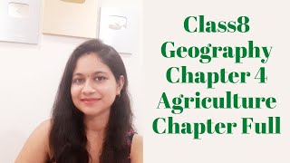 Class8 Geography Chapter4 Agriculture full Chapter Detailed Explanation in Hindi