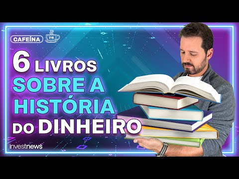 Qual é a história da evolução do dinheiro? Confira 6 livros