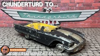 Corgi Toys #430 Ford Thunderbird Bermuda Taxi Restoration #063