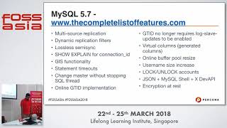 The MySQL universe in 2018 - Colin Charles - FOSSASIA 2018