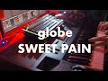 globe - SWEET PAIN 1995 Keyboard Solo (ver LAST GROOVE)