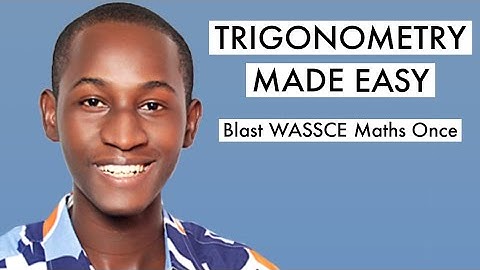 WASSCE Mathematics Questions & Answer 2025 On Trigonometry (Top 7)
