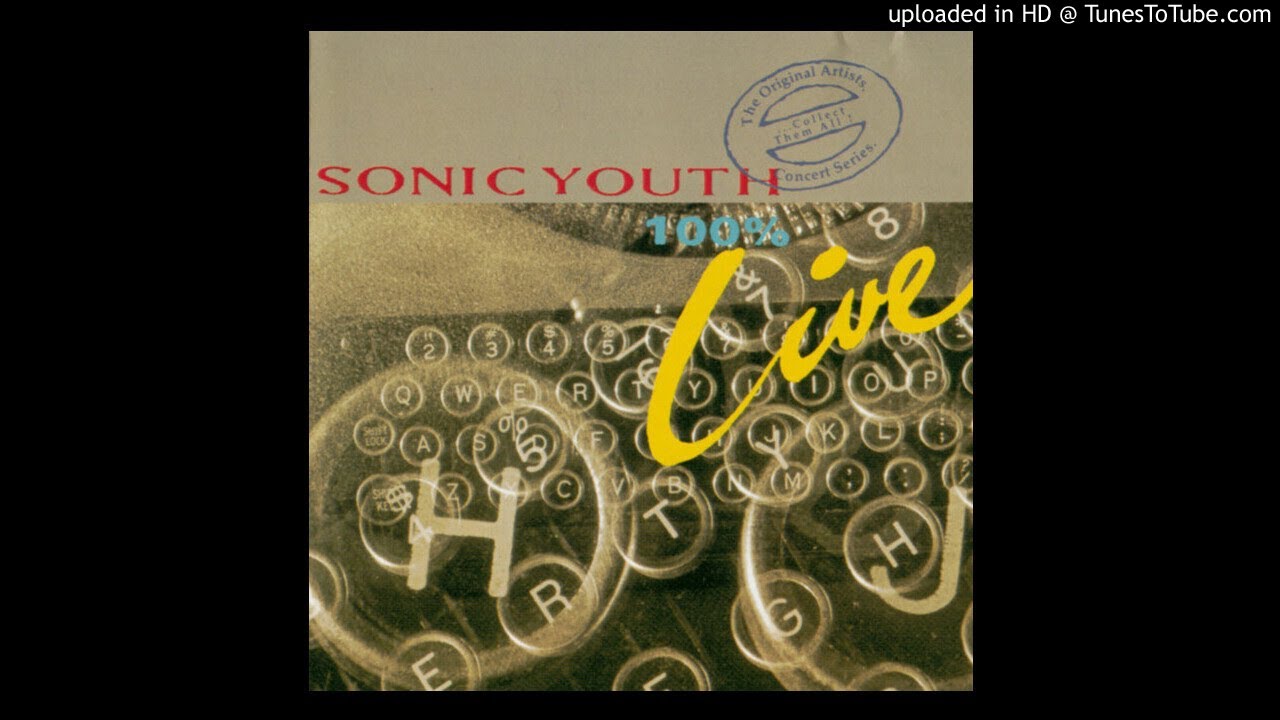 Sonic Youth - 100% Live (Full Album)