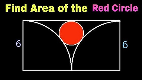 Find Area of the Red Circle | Geometry Olympiad Problems