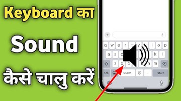 Keyboard Mein Sound kaise Lagaye | Typing Sound kaise chalu kare | iPhone