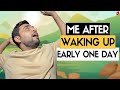 Me after waking up early one day | Satish Ray #shorts