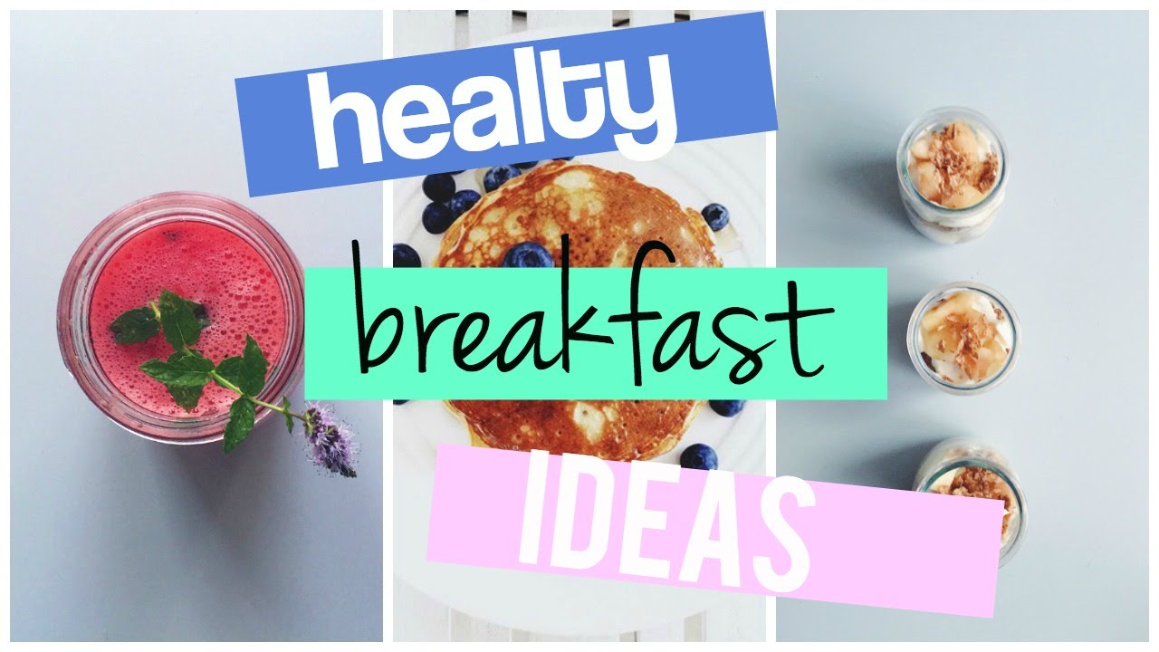 HEALTY & QUICK BREAKFAST IDEAS 
