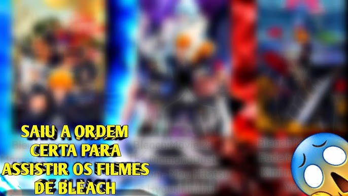 COMO ASSISTIR BLEACH? ORDEM CRONOLÓGICA DE BLEACH 