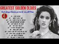 Greatest golden oldies  best songs classic 50s 60s  70s all time