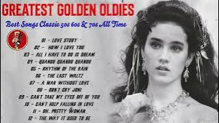 Greatest Golden Oldies 💽 Best Songs Classic 50s 60s & 70s All Time