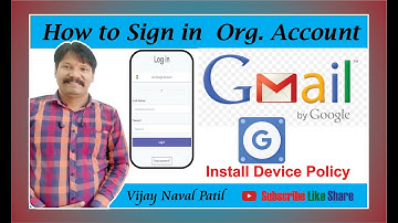 How to Install? | Android Device Policy for Mobile | Gmail .org account sign in |  Vijay Naval Patil