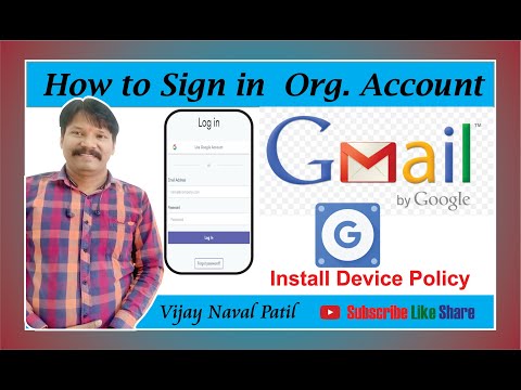 How to Install? | Android Device Policy for Mobile | Gmail .org account sign in |  Vijay Naval Patil