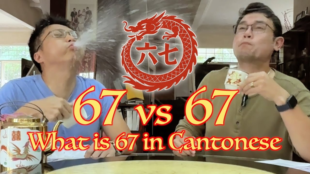 What 67 means in Cantonese | 67 meme | - YouTube