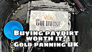 Gold Paydirt worth it? Goldwise paydirt review practice panning Gold Panning UK