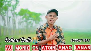 AU_MONIK_ON_ATOIN_ANAO_LANAN😭(ECHON TEFA) COV