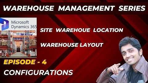 WMS series - Episode 4 - Configurations #microsoftdynamics365 #financeandoperation #warehouse