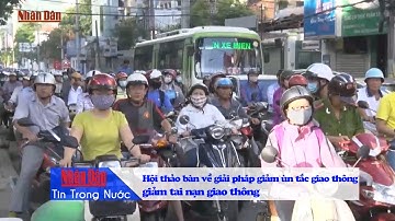Hội thảo bàn về giải pháp giảm ùn tắc giao thông, giảm tai nạn giao thông