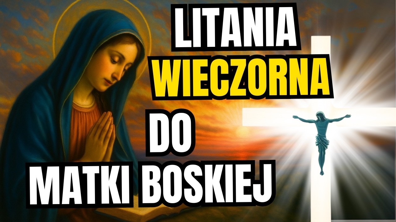 Wieczorna litania do Matki Boskiej na spokojny sen.