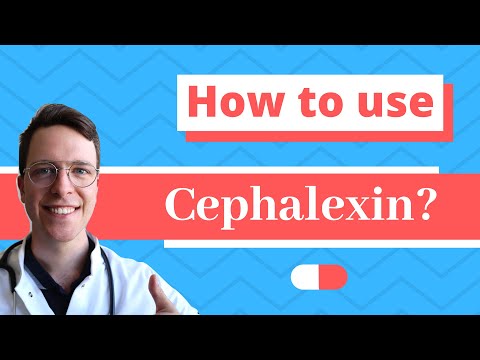 How and When to use Cephalexin (Keflex, keforal, Daxbia) - Doctor Explains