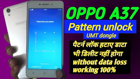 OPPO A37 pattern unlock without data loss UMT DONGLE  BY PG Helpful