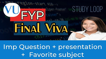fyp final Viva important question /  Presentation / Favorite Subject (CS403)
