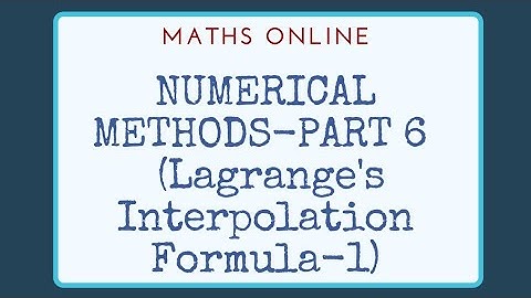 Numerical Methods- Part 6 (Lagrange