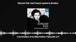 Simone Veil : L'arrestation et la déportation (1/4) I Podcast INA