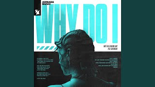 Download Lagu Why Do I (Extended Mix) (feat. Cartouche)