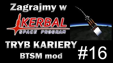 Zagrajmy w Kerbal Space Program - Tryb Kariery (BTSM mod) #16 - Odzyskanie Pojemnika Goo z Muna cz1